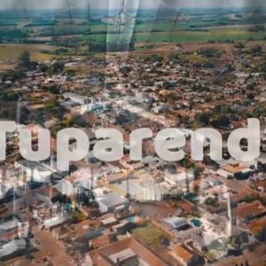 VISITE TUPARENDI, INVISTA EM TUPARENDI, VIVA TUPARENDI!!!