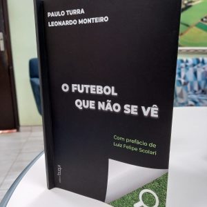 Paulo Turra lança  livro “O Futebol que não se vê” dia 17 de janeiro