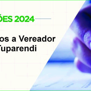 Tuparendi terá 38 candidatos a Vereador. Veja quem são: