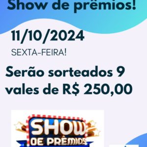 Nesta sexta tem sorteio da Campanha Show de Prêmios 2024